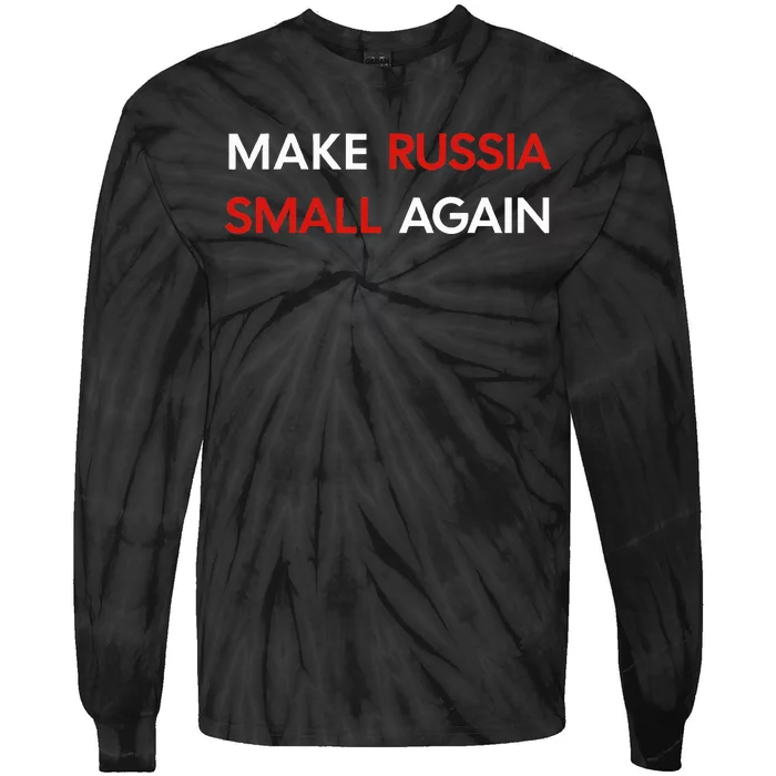 Make Russia Small Again Funny Make Russia Small Again Tie-Dye Long Sleeve Shirt