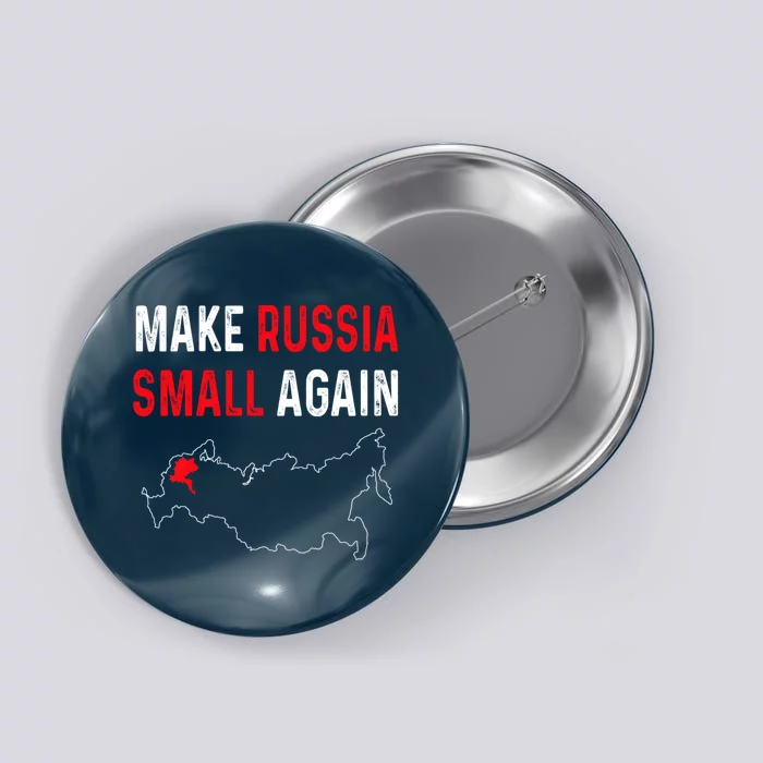 Make Russia Small Again Button