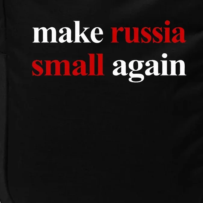 Make Russia Small Again Make Russia Small Again Impact Tech Backpack