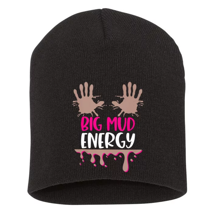 Mud Run Team Women Big Mud Energy Mud Race Muddy Handprints Short Acrylic Beanie