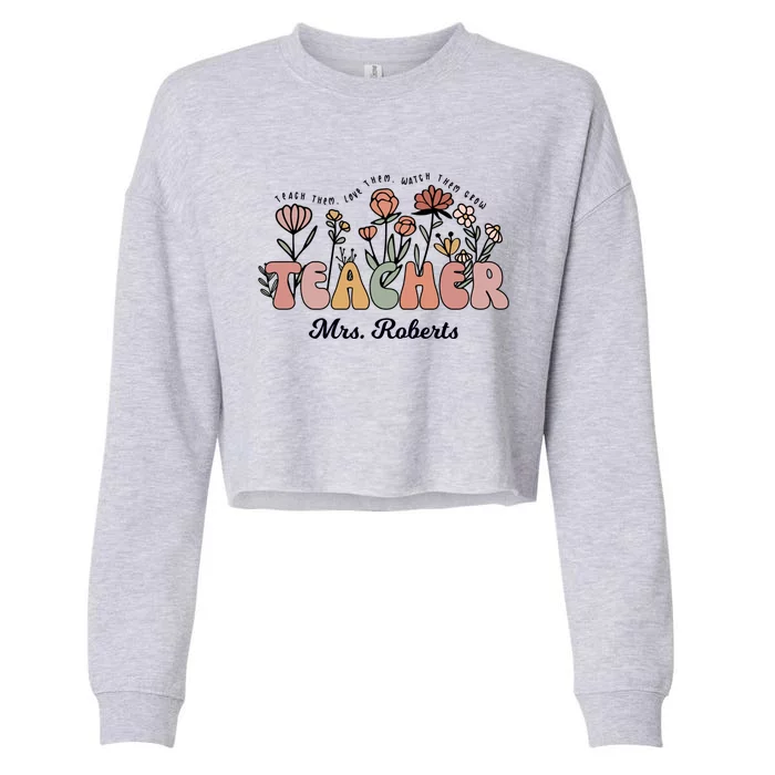 Mrs Roberts Teacher Wildflower Back To School Meaningful Gift Cropped Pullover Crew