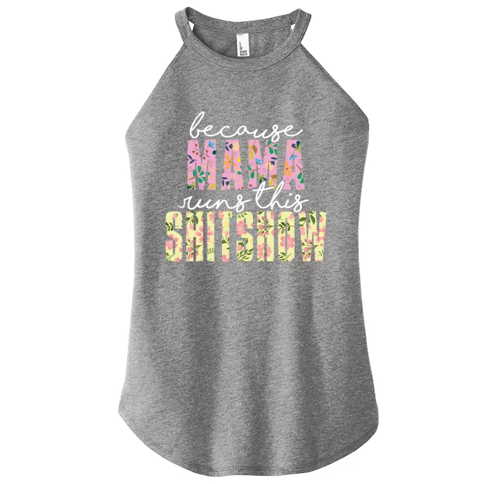 Mama Runs This Shitshow Funny Happy Mothers Day Gift Women’s Perfect Tri Rocker Tank