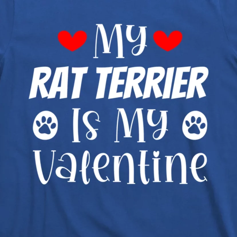 My Rat Terrier Is My Valentine Cute Valentine's Day Great Gift T-Shirt