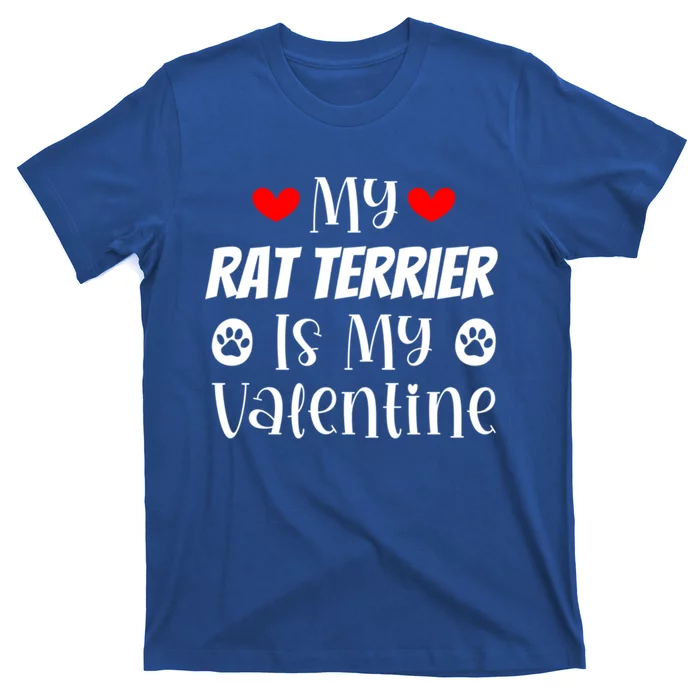 My Rat Terrier Is My Valentine Cute Valentine's Day Great Gift T-Shirt