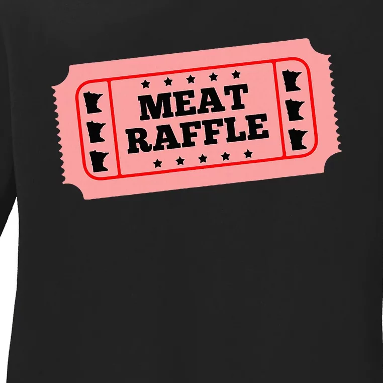 Meat Raffle Ticket Minnesota Ladies Long Sleeve Shirt