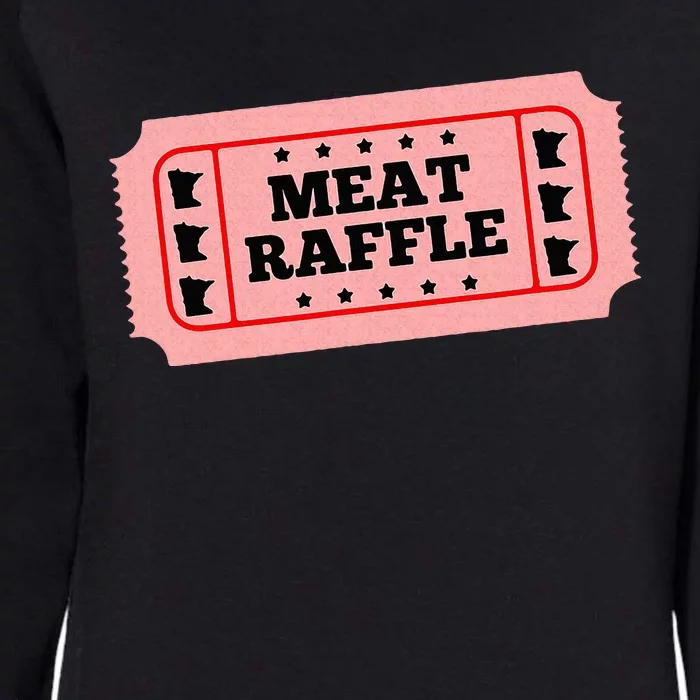 Meat Raffle Ticket Minnesota Womens California Wash Sweatshirt