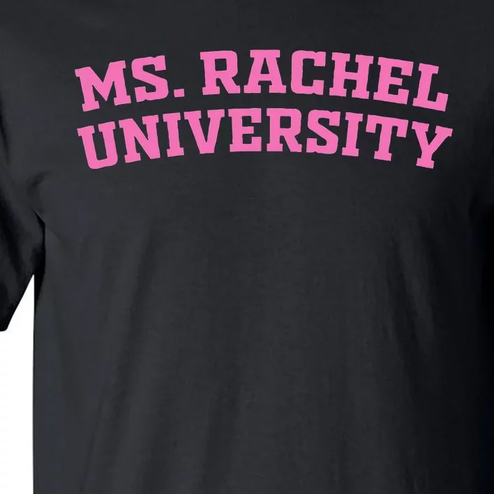 Ms Rachel University Apparel Tall T-Shirt