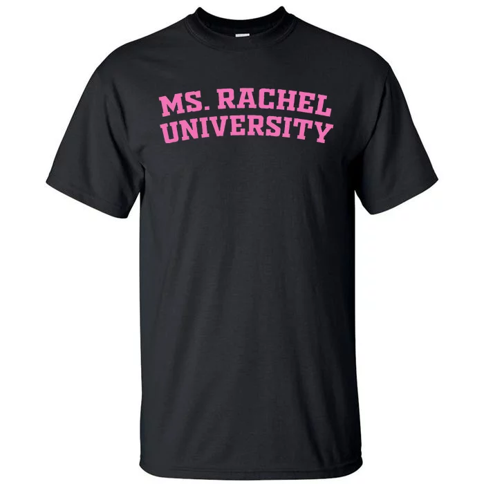 Ms Rachel University Apparel Tall T-Shirt