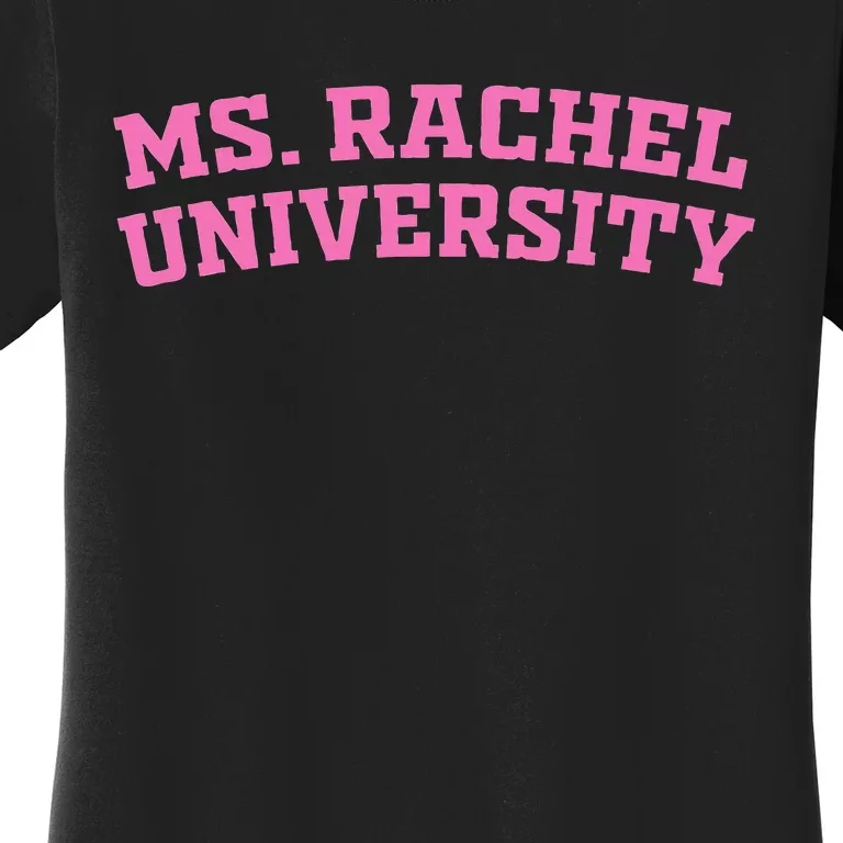 Ms Rachel University Apparel Women's T-Shirt