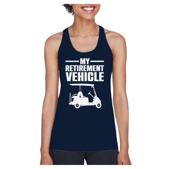 My Retirement Vehicle Cool Golfer Golf Cart Lover Gift Women's Racerback Tank