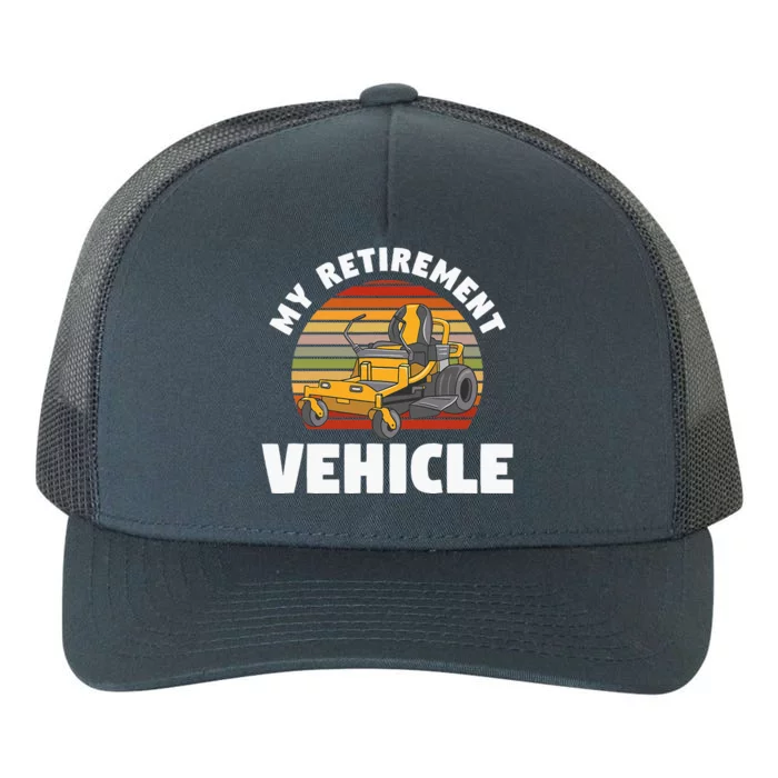 My Retirement Vehicle Retired Lawn Mower Grass Mow Mowing Yupoong Adult 5-Panel Trucker Hat