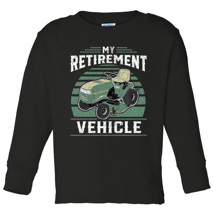 My Retirement Vehicle Funny Riding Lawn Mower Retro Dad Gift Toddler Long Sleeve Shirt