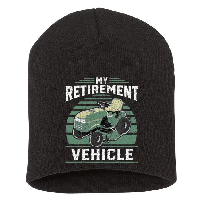 My Retirement Vehicle Funny Riding Lawn Mower Retro Dad Gift Short Acrylic Beanie