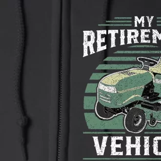 My Retirement Vehicle Funny Riding Lawn Mower Retro Dad Gift Full Zip Hoodie