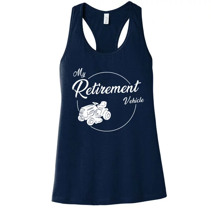 My Retirement Vehicle - Retired Mower Women's Racerback Tank