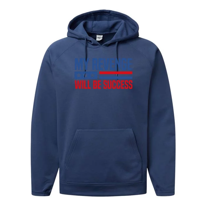 My Revenge Will Be Success Performance Fleece Hoodie