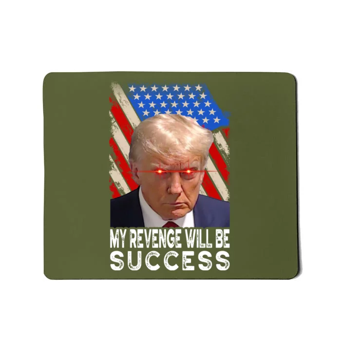 My Revenge Will Be Success Mousepad