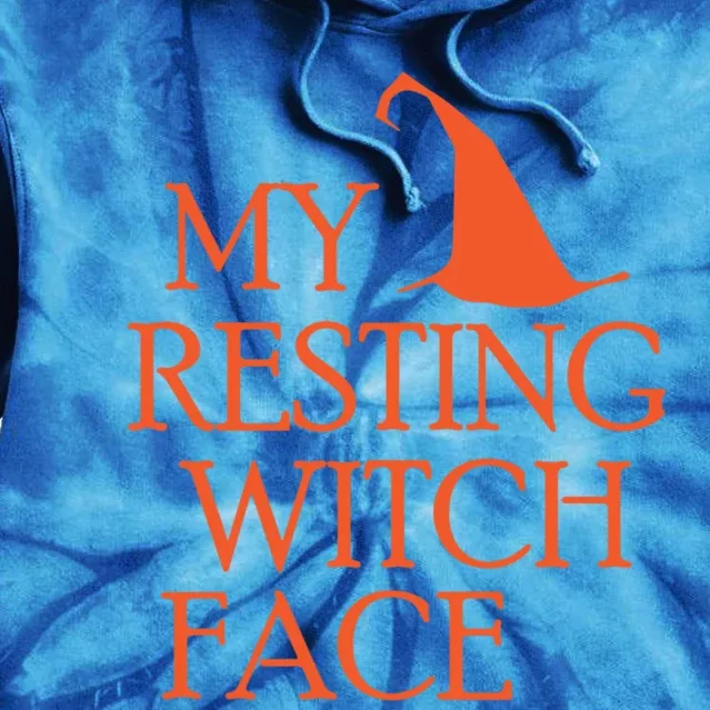 My Resting Witch Face Snarky Halloween Witch Gift Tie Dye Hoodie