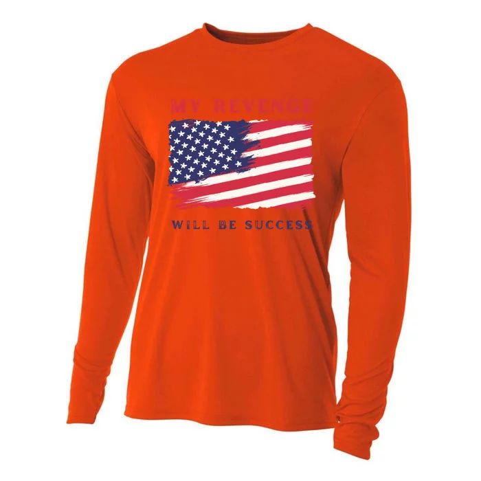 My Revenge Will Be Success American Flag 2024 Gift Cooling Performance Long Sleeve Crew