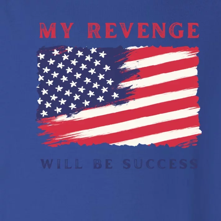 My Revenge Will Be Success American Flag 2024 Gift Toddler Long Sleeve Shirt