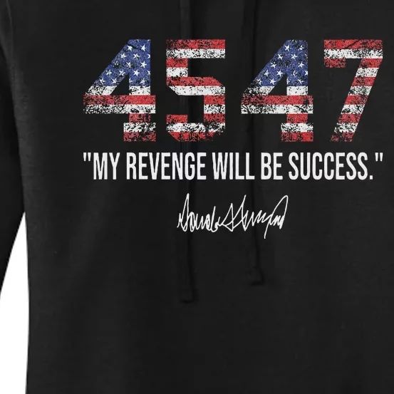 My Revenge Will Be Success Trump 2024 Women's Pullover Hoodie