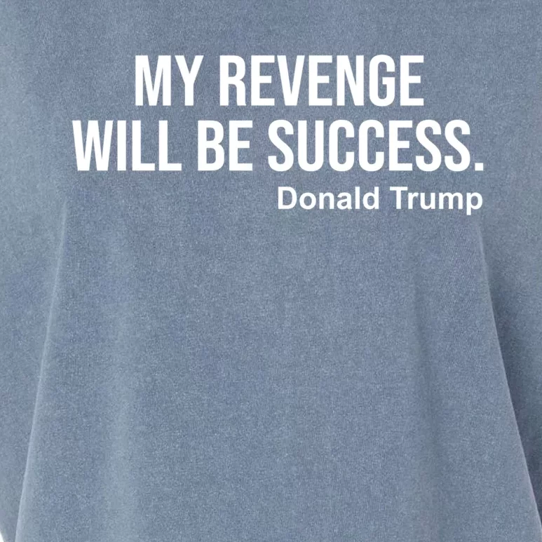 My Revenge Will Be Success American Flag Donald Trump Meaningful Gift Garment-Dyed Women's Muscle Tee