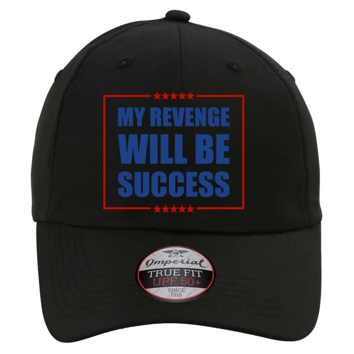 My Revenge Will Be Success American Flag Trump 2024 Gift The Original Performance Cap