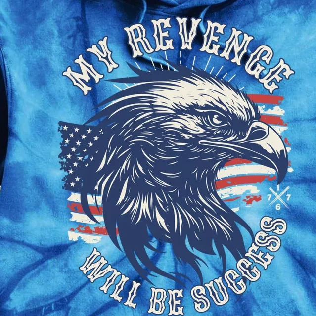 My Revenge Will Be Success Vote Trump 2024 47th Us President Gift Tie Dye Hoodie