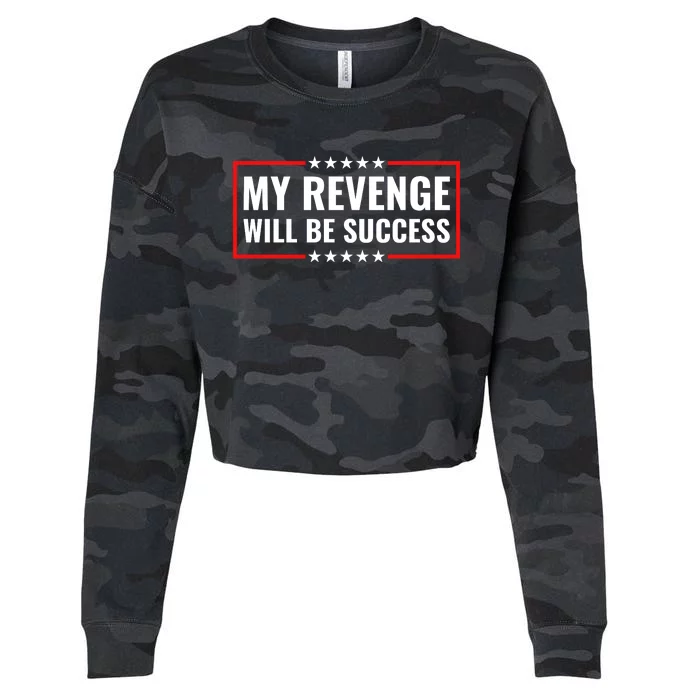 My Revenge Will Be Success Cropped Pullover Crew