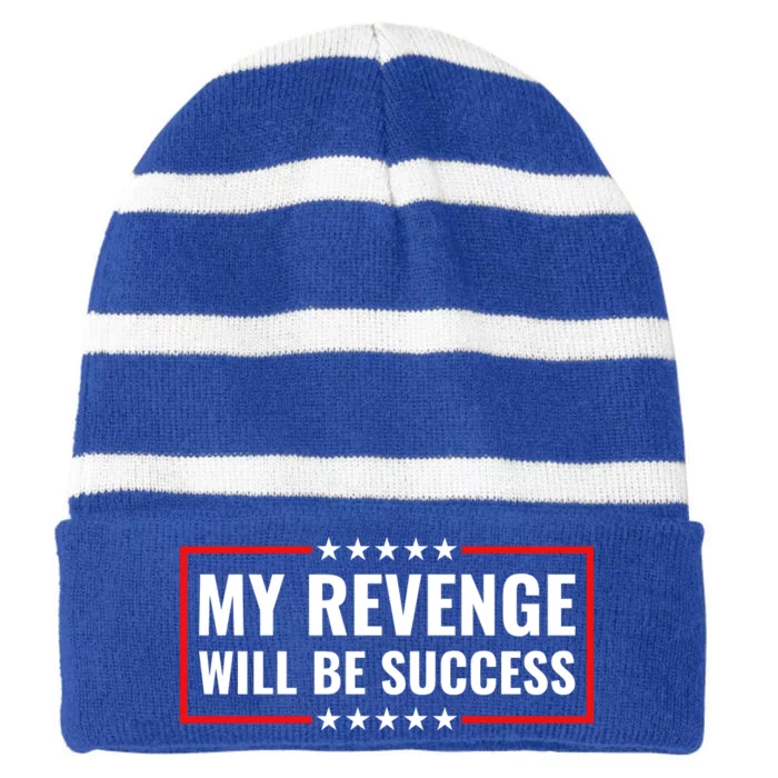 My Revenge Will Be Success Striped Beanie with Solid Band