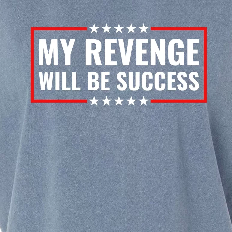 My Revenge Will Be Success Garment-Dyed Women's Muscle Tee