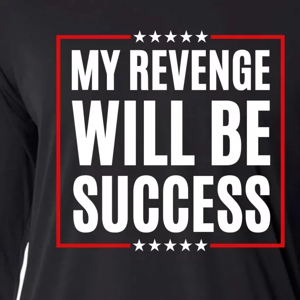 My Revenge Will Be Success Cooling Performance Long Sleeve Crew