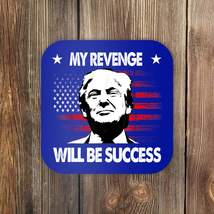 My Revenge Will Be Success Trump American Flag Coaster