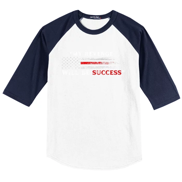 My Revenge Will Be Success Trump 2024 Vintage American Flag Gift Baseball Sleeve Shirt