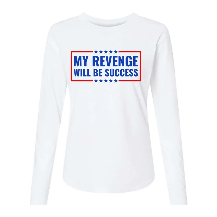 My Revenge Will Be Success Womens Cotton Relaxed Long Sleeve T-Shirt