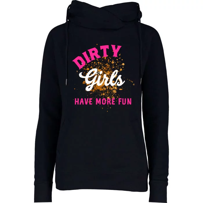 Mud Runs Wo 5k Mud Race Dirty Girl Have More Fun Womens Funnel Neck Pullover Hood