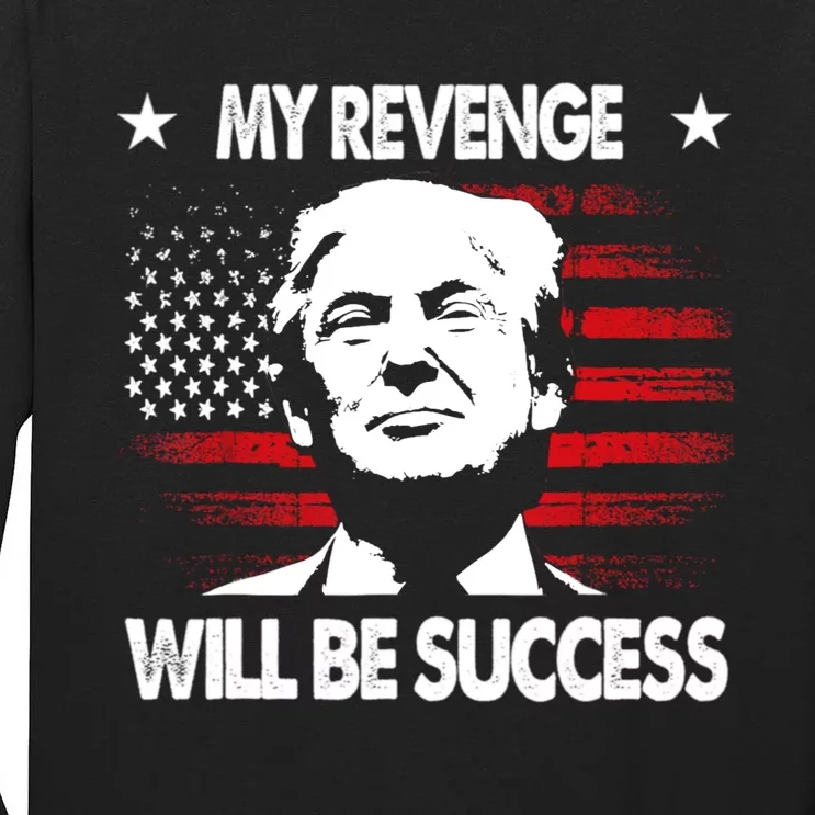 My Revenge Will Be Success Tall Long Sleeve T-Shirt