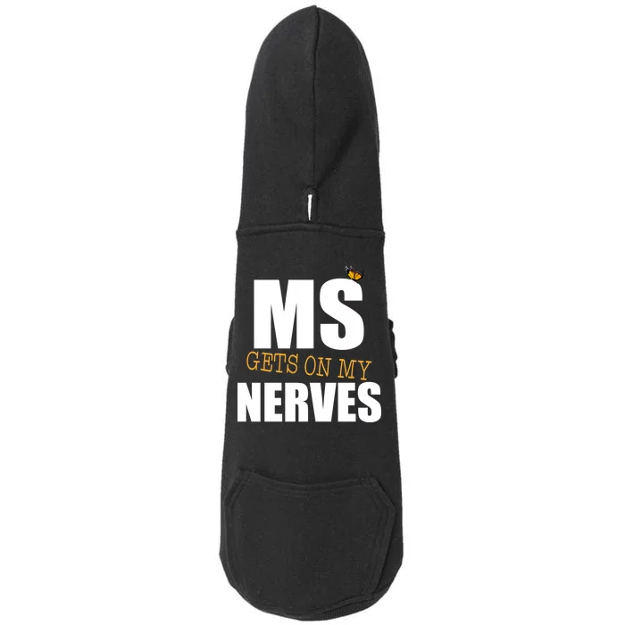 MS Gets On My Nerves Multiple Sclerosis Doggie 3-End Fleece Hoodie