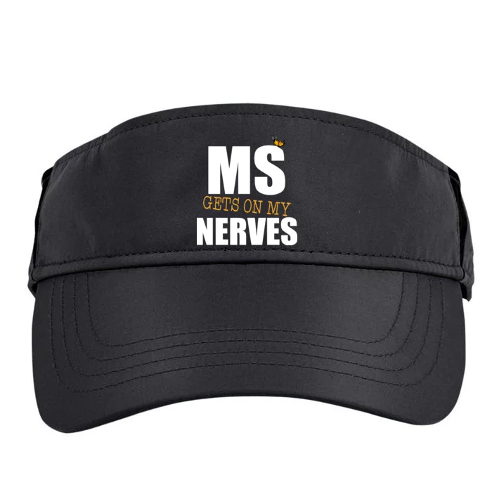 MS Gets On My Nerves Multiple Sclerosis Adult Drive Performance Visor