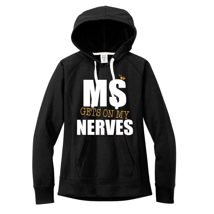 MS Gets On My Nerves Multiple Sclerosis Women's Fleece Hoodie