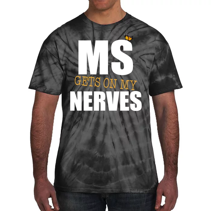 MS Gets On My Nerves Multiple Sclerosis Tie-Dye T-Shirt