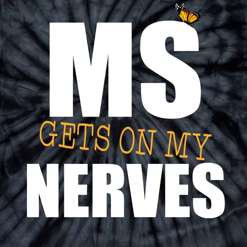 MS Gets On My Nerves Multiple Sclerosis Tie-Dye T-Shirt