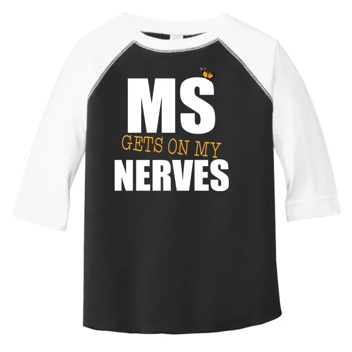 MS Gets On My Nerves Multiple Sclerosis Toddler Fine Jersey T-Shirt