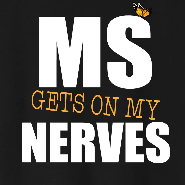 MS Gets On My Nerves Multiple Sclerosis Women's Crop Top Tee