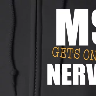 MS Gets On My Nerves Multiple Sclerosis Full Zip Hoodie