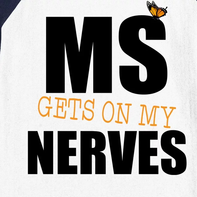 MS Gets On My Nerves Multiple Sclerosis Baseball Sleeve Shirt