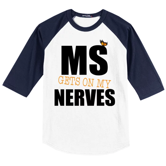 MS Gets On My Nerves Multiple Sclerosis Baseball Sleeve Shirt