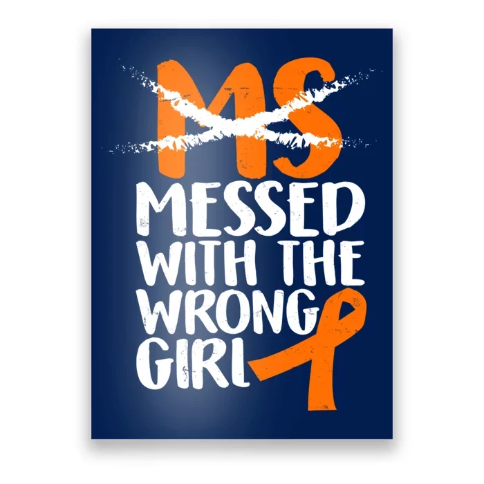 MS Multiple Sclerosis Messed With The Wrong Chick Poster