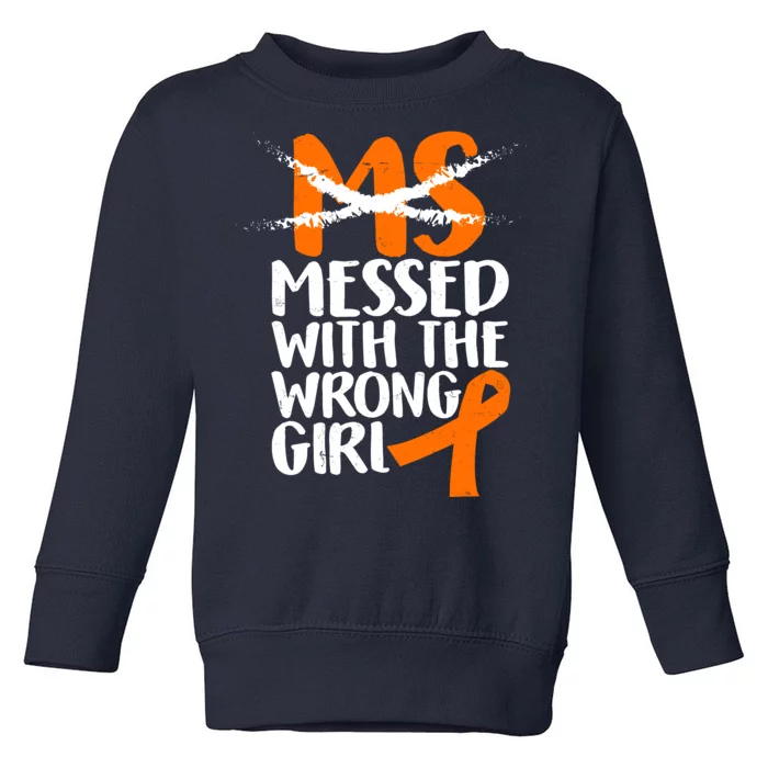 MS Multiple Sclerosis Messed With The Wrong Chick Toddler Sweatshirt