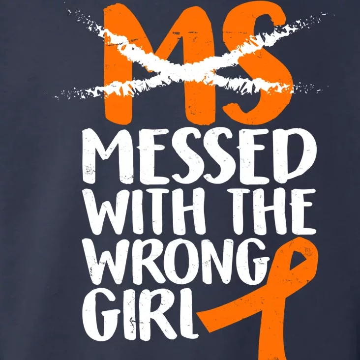 MS Multiple Sclerosis Messed With The Wrong Chick Toddler Hoodie